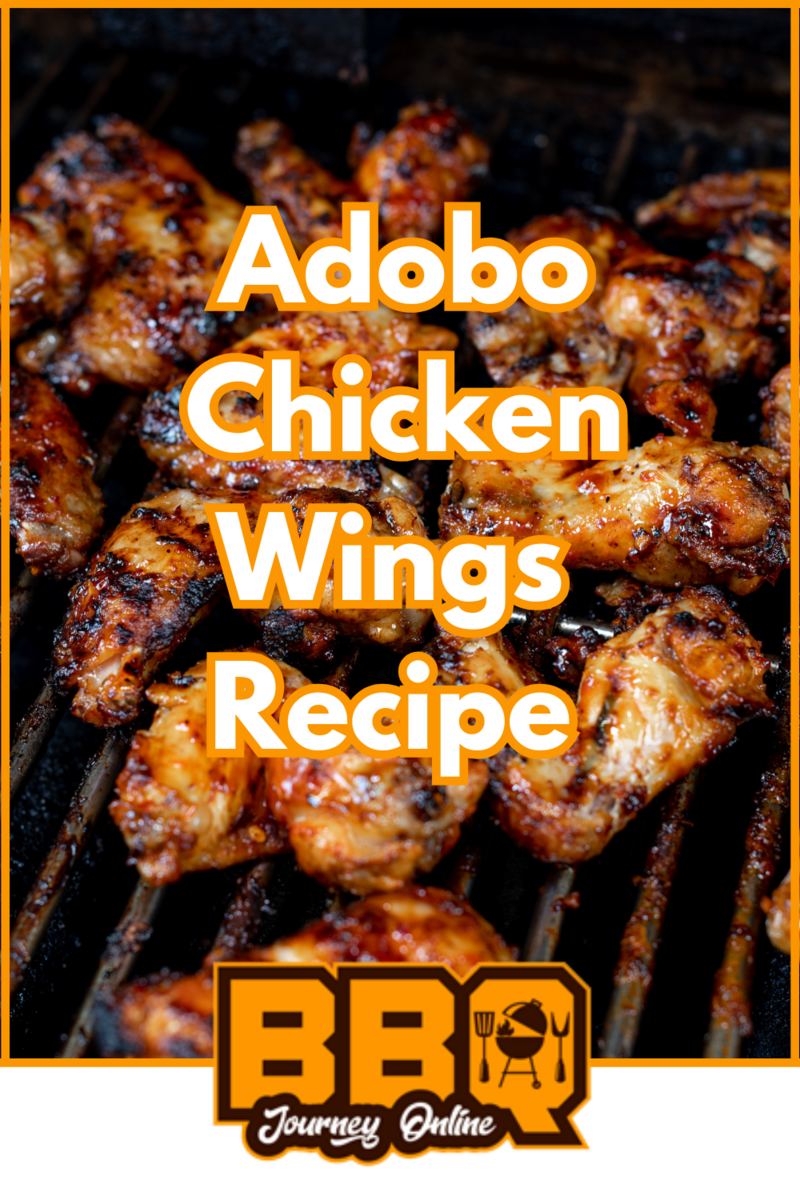 Grilled adobo chicken wings cooking on a barbecue grill with text overlay: "Adobo Chicken Wings Recipe" and "BBQ Journey Online" at the bottom, showcasing this mouthwatering adobo chicken wings recipe in action.