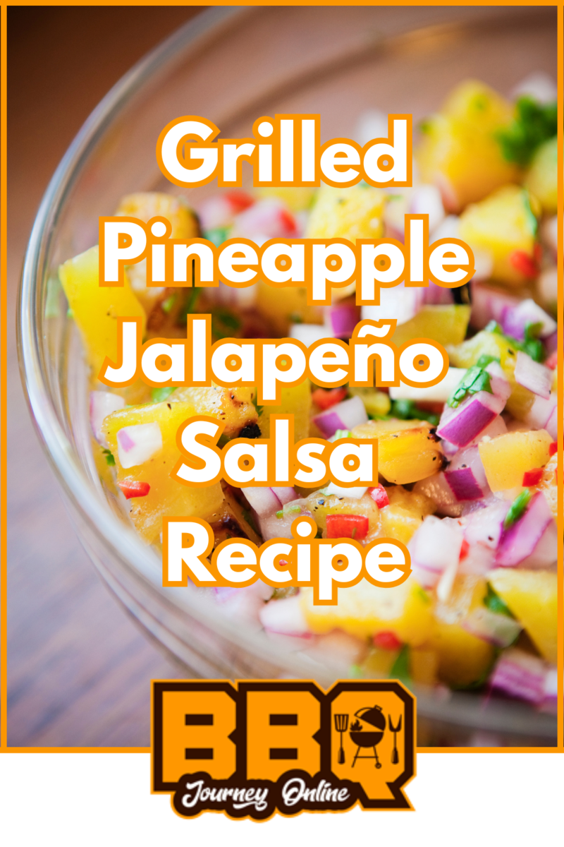 A close-up of grilled pineapple jalapeno salsa in a glass bowl, featuring a text overlay that reads "Grilled Pineapple Jalapeño Salsa Recipe," with the BBQ Journey Online logo at the bottom.