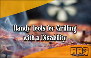 Tools for grilling with a disability