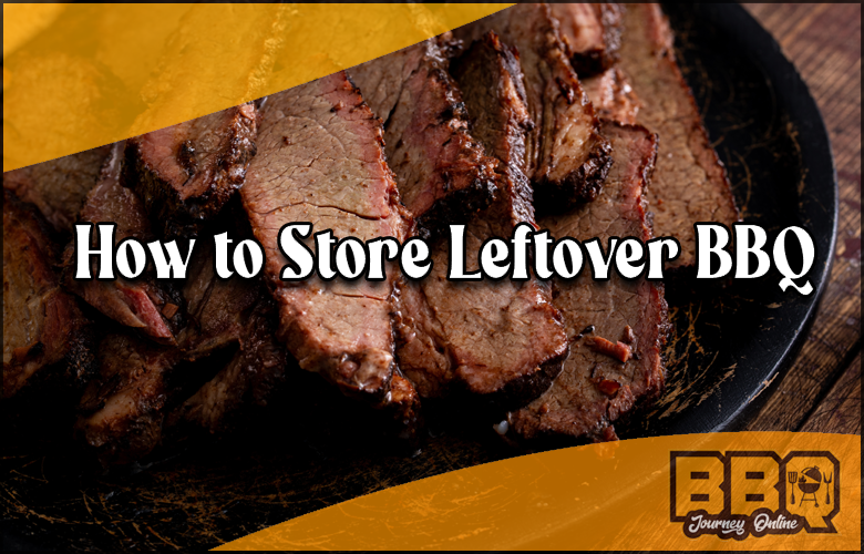 Learn the best techniques for storing leftover BBQ food.