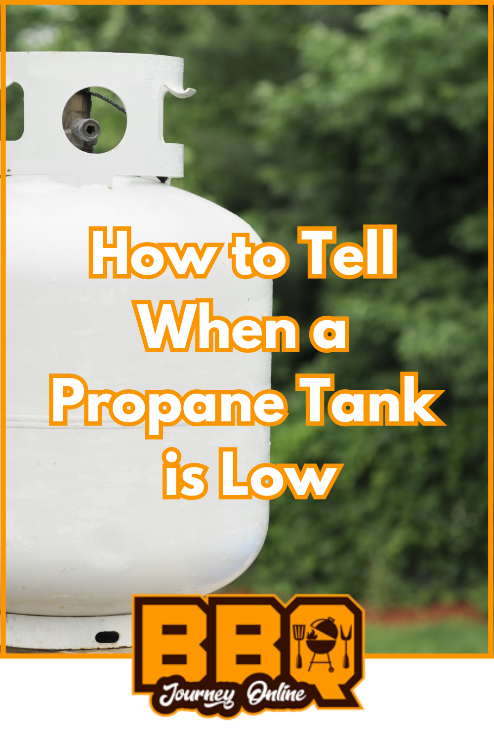 How to tell when your BBQ propane tank is low.