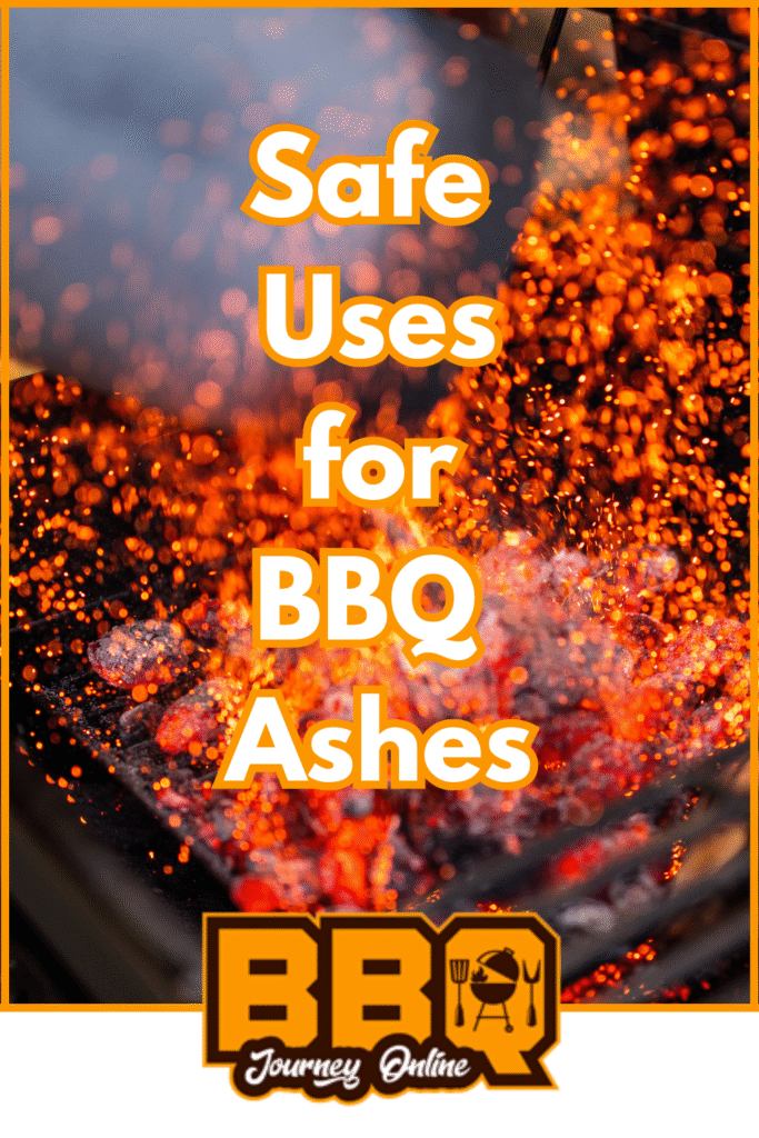 Burning wood and glowing embers produce orange sparks, with text overlay: "What to Do with BBQ Ashes-Safe Uses" and a BBQ Journey Online logo at the bottom.