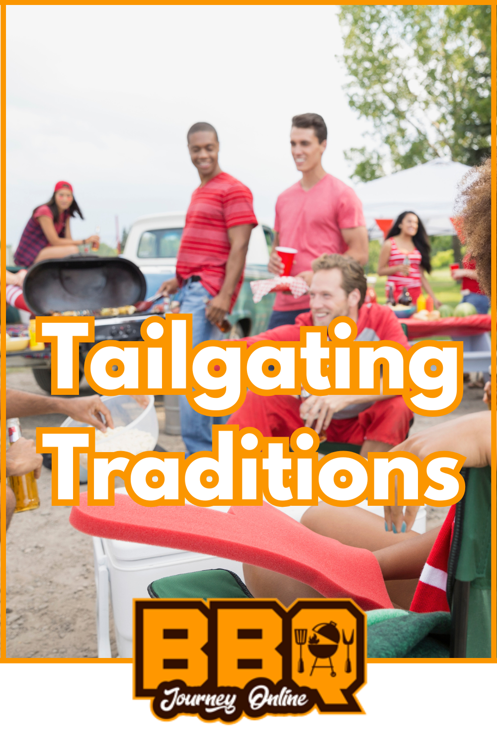 A group of people in red clothing enjoy Tailgating Traditions outdoors with food, drinks, and a grill near their cars. The text reads "Tailgating Traditions BBQ Journey Online.