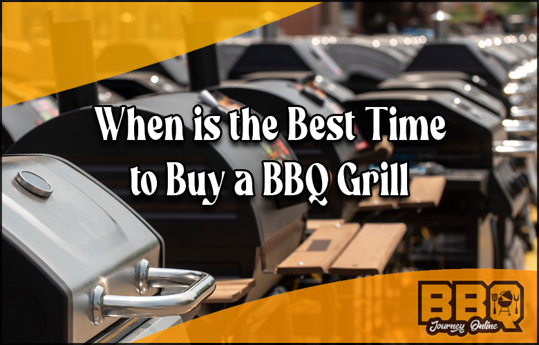 Discover the optimal time to purchase a BBQ grill.